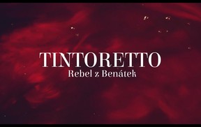 Tintoretto - rebel z Benátek