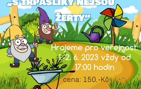 S trpaslíky nejsou žerty