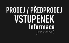 PŘEDPRODEJ VSTUPENEK